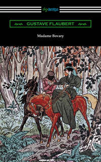 Cover image: Madame Bovary (Translated by Eleanor Marx-Aveling with an Introduction by Ferdinand Brunetiere) 1st edition 9781420951424