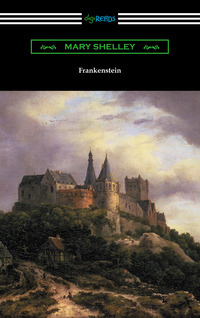 Cover image: Frankenstein (with an Introduction by Sir Walter Scott) 1st edition 9781420951561