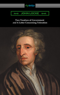 Omslagafbeelding: Two Treatises of Government and A Letter Concerning Toleration (with an Introduction by Henry Morley) 1st edition 9781420951882