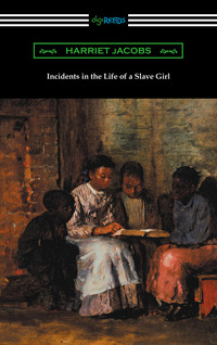 صورة الغلاف: Incidents in the Life of a Slave Girl 1st edition 9781420952322