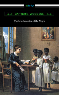 صورة الغلاف: The Mis-Education of the Negro 1st edition 9781420952407