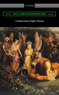 Cover image: A Midsummer Night's Dream (Annotated by Henry N. Hudson with an Introduction by Charles Harold Herford) 1st edition 9781420952582