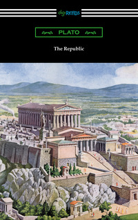 Cover image: The Republic (Translated by Benjamin Jowett with an Introduction by Alexander Kerr) 1st edition 9781420952841