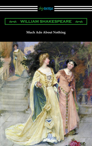Cover image: Much Ado About Nothing (Annotated by Henry N. Hudson with an Introduction by Charles Harold Herford) 1st edition 9781420952865
