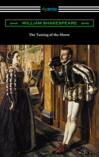 Cover image: The Taming of the Shrew (Annotated by Henry N. Hudson with an Introduction by Charles Harold Herford) 1st edition 9781420953381