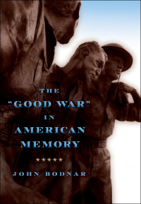 Cover image: The "Good War" in American Memory 9781421405827