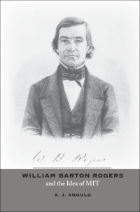 Omslagafbeelding: William Barton Rogers and the Idea of MIT 9780801890338