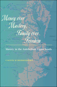 Cover image: Money over Mastery, Family over Freedom 9781421400365