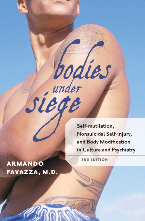 Bodies under Siege: Self-mutilation, Nonsuicidal Self-injury, and Body Modification in Culture and Psychiatry, 3rd Edition - FULL INSTANT DOWNLOAD | PDF DOCX EPUB
