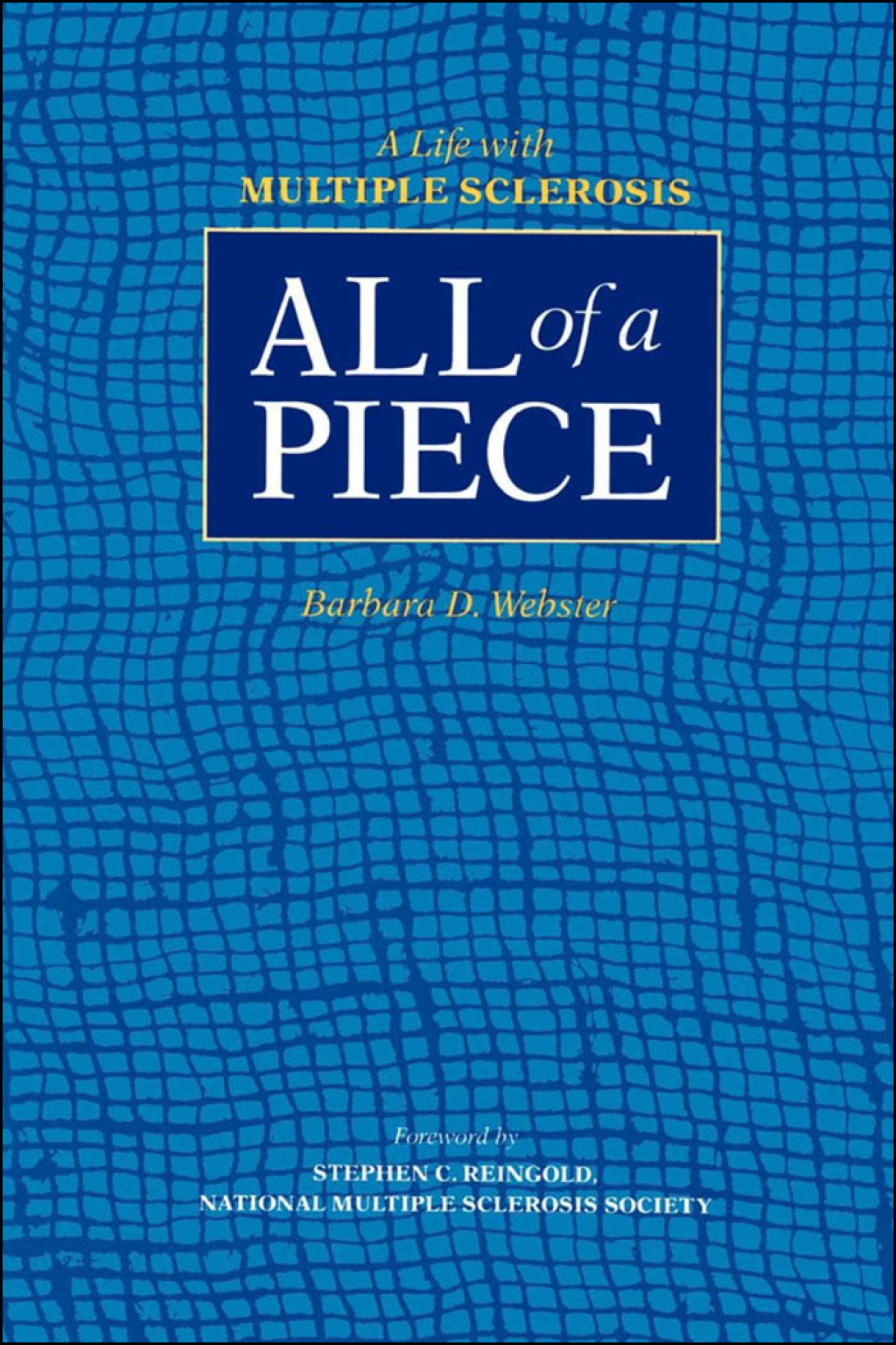 All of a Piece A Life with Multiple Sclerosis