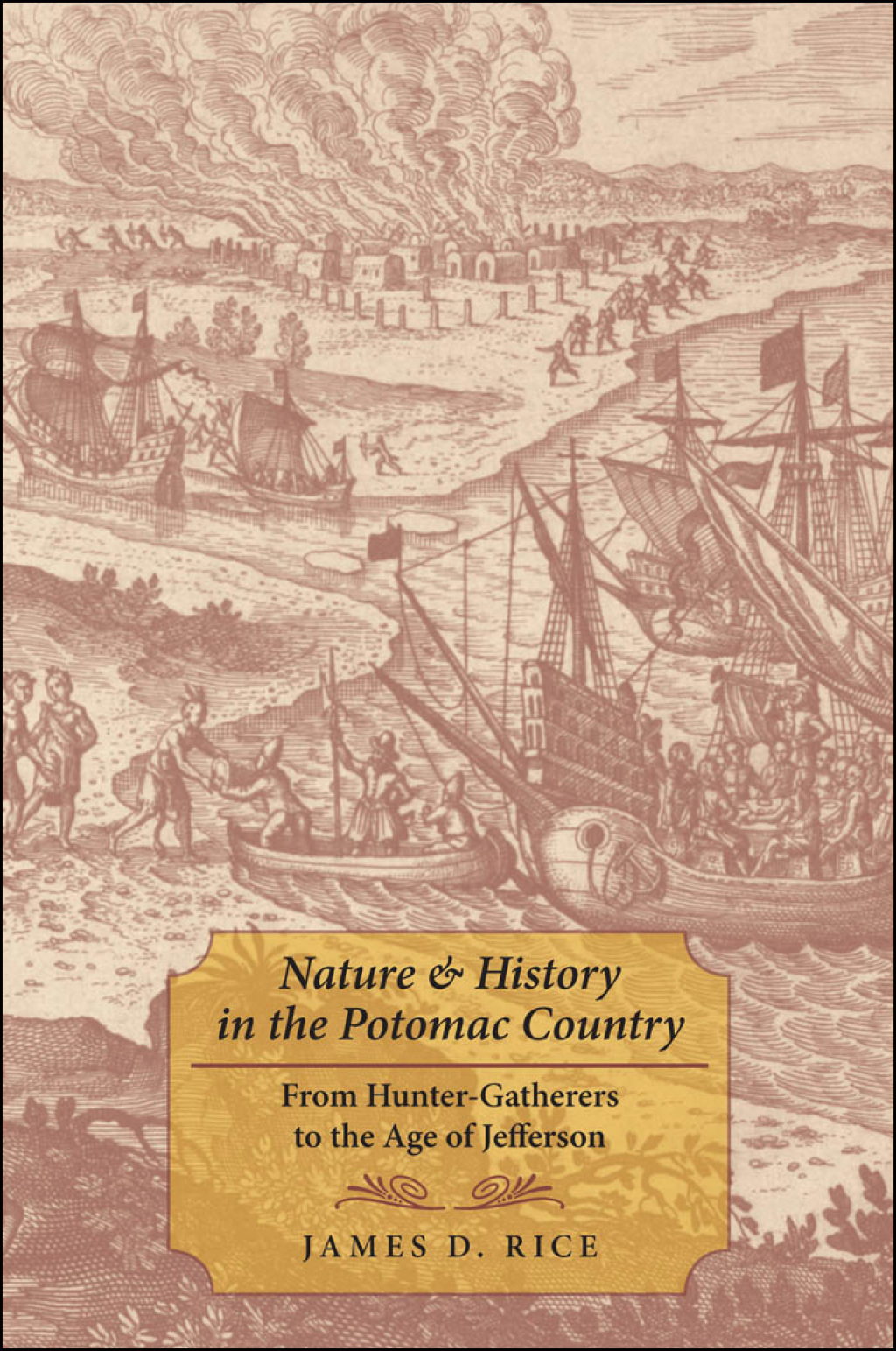 Nature and History in the Potomac Country From Hunter-Gatherers to the Age of Jefferson