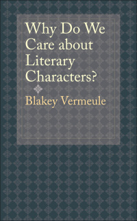 Cover image: Why Do We Care about Literary Characters? 9781421404004