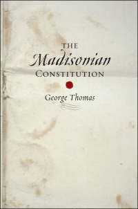 Imagen de portada: The Madisonian Constitution 9780801888526