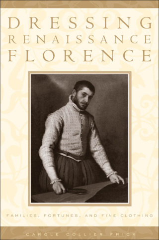 表紙画像: Dressing Renaissance Florence 9780801869396