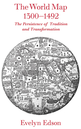 Cover image: The World Map, 1300–1492 9780801885891