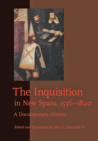 Imagen de portada: The Inquisition in New Spain, 1536–1820 9781421403861