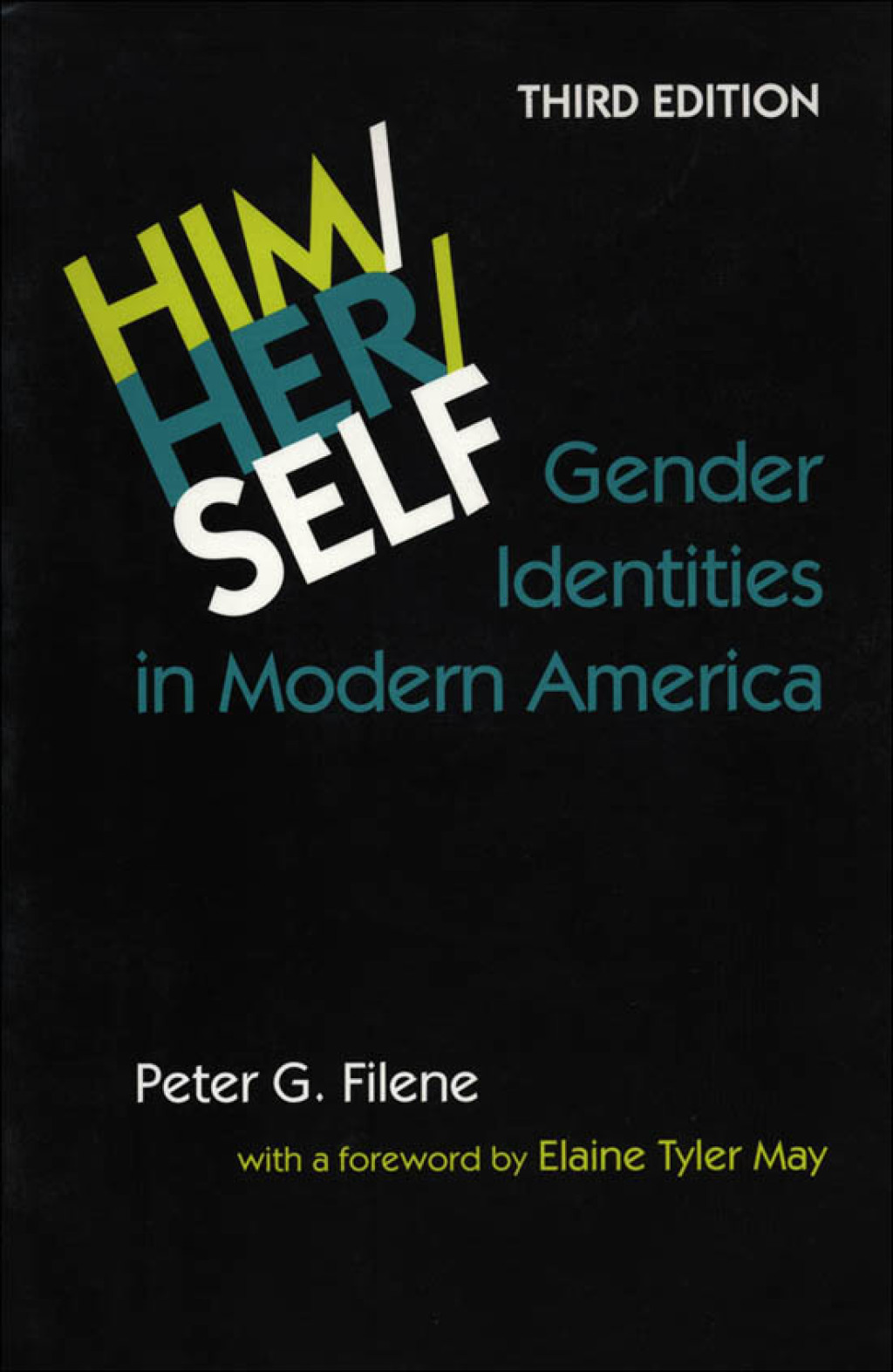 Him/Her/Self Gender Identities in Modern America 3rd Edition