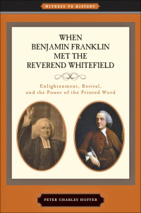 Cover image: When Benjamin Franklin Met the Reverend Whitefield 9781421403120