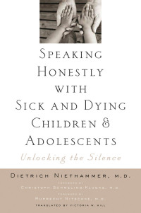 Imagen de portada: Speaking Honestly with Sick and Dying Children and Adolescents 9781421404561