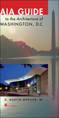 Imagen de portada: AIA Guide to the Architecture of Washington, DC 6th edition 9781421402703