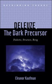Cover image: Deleuze, The Dark Precursor 9781421405896