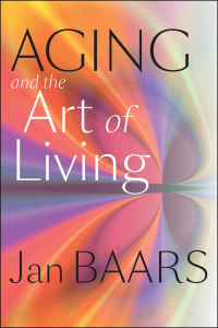 Cover image: Aging and the Art of Living 9781421406466