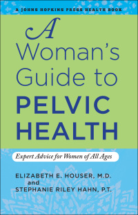 Imagen de portada: A Woman's Guide to Pelvic Health 9781421406923