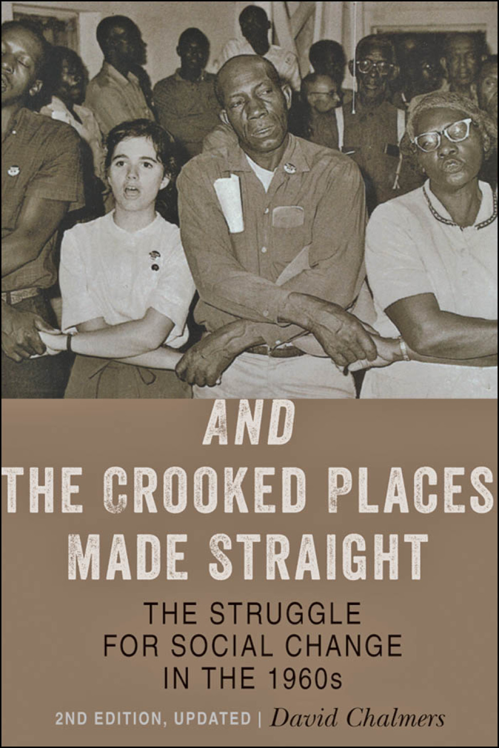 And the Crooked Places Made Straight The Struggle for Social Change in the 1960s 2nd Edition
