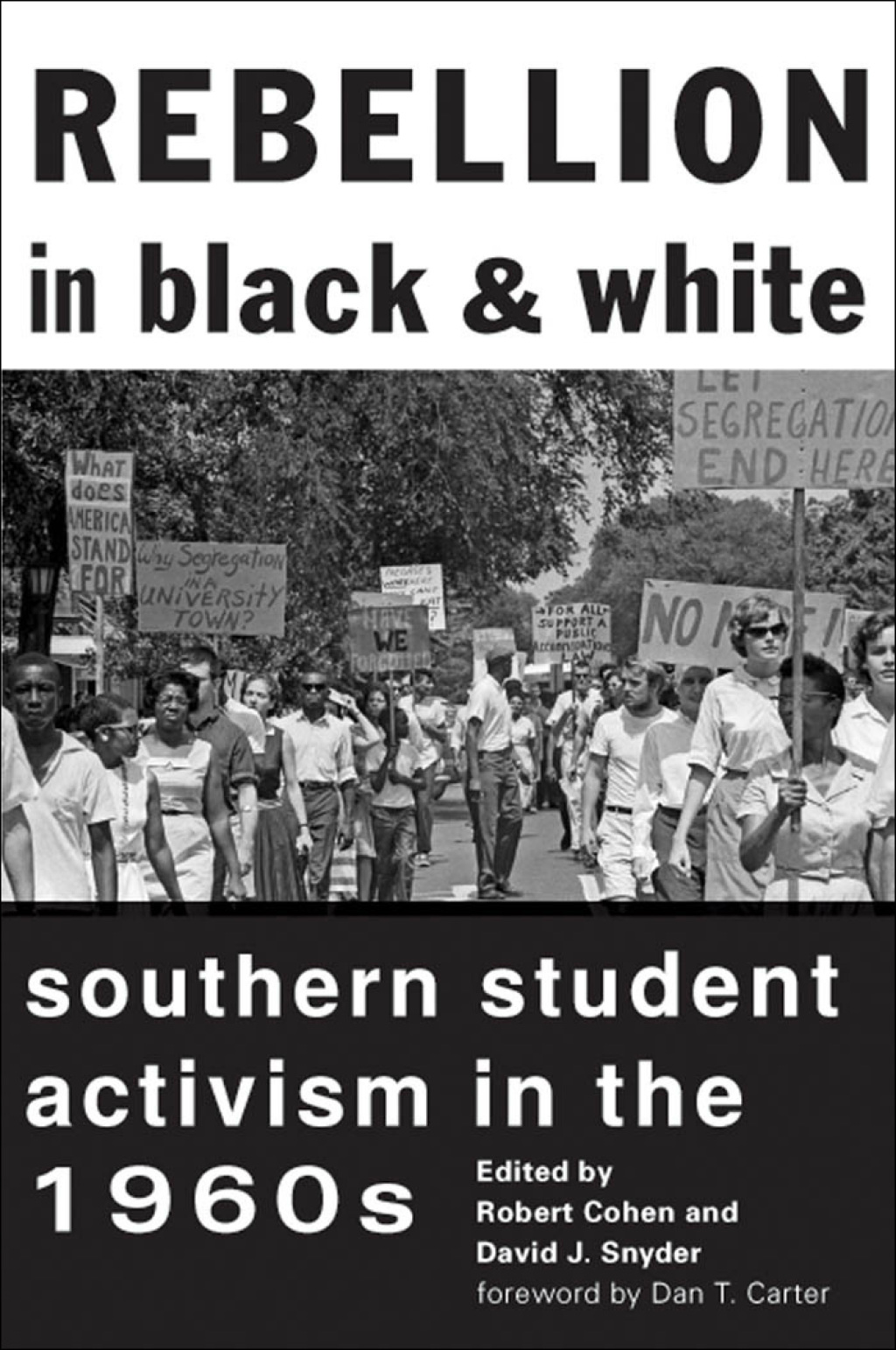 Rebellion in Black and White Southern Student Activism in the 1960s
