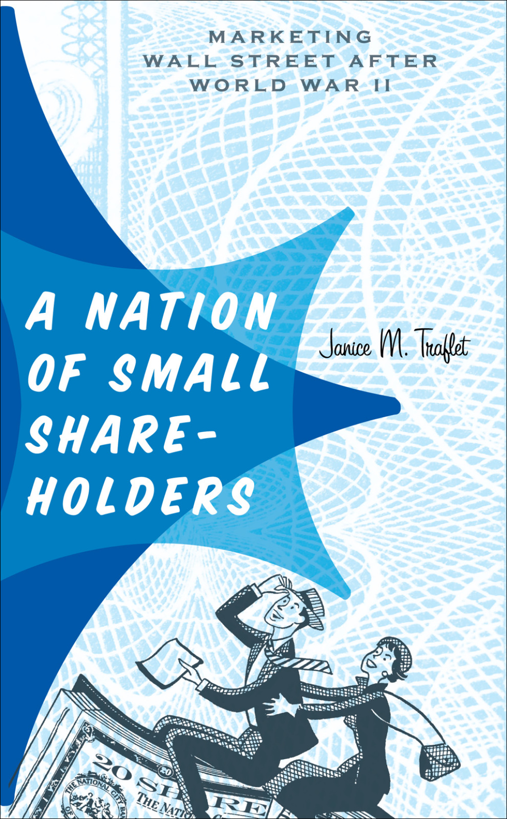 A Nation of Small Shareholders Marketing Wall Street after World War II