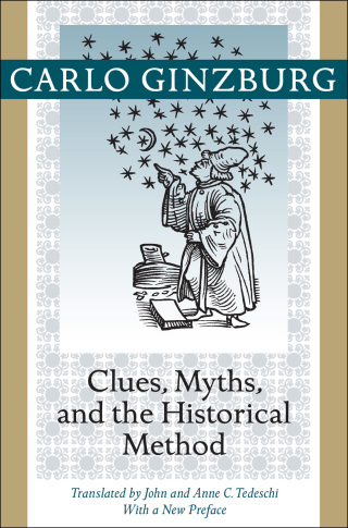 Cover image: Clues, Myths, and the Historical Method 9781421409900