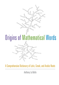 صورة الغلاف: Origins of Mathematical Words 9781421410982