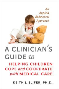 Imagen de portada: A Clinician's Guide to Helping Children Cope and Cooperate with Medical Care 9781421411125