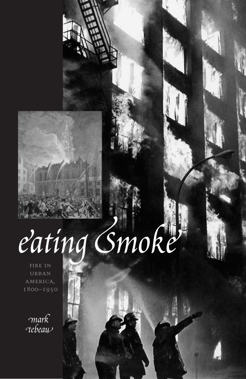 Eating Smoke Fire in Urban America, 1800–1950