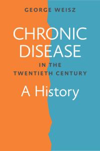 Omslagafbeelding: Chronic Disease in the Twentieth Century 9781421413020