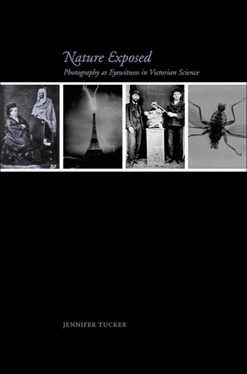 Nature Exposed Photography as Eyewitness in Victorian Science