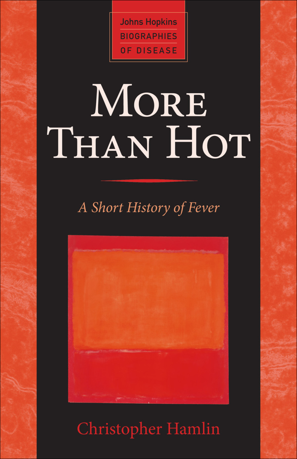 More Than Hot A Short History of Fever