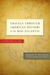 Omslagafbeelding: Travels through American History in the Mid-Atlantic 9781421415147
