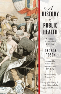 表紙画像: A History of Public Health 2nd edition 9781421416014