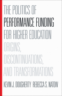 Cover image: The Politics of Performance Funding for Higher Education 9781421416908