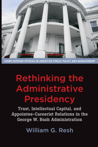 Cover image: Rethinking the Administrative Presidency 9781421418490