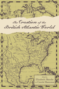 Cover image: The Creation of the British Atlantic World 9780801880391