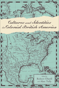 Cover image: Cultures and Identities in Colonial British America 9780801882517