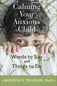Cover image: Calming Your Anxious Child 9781421420103