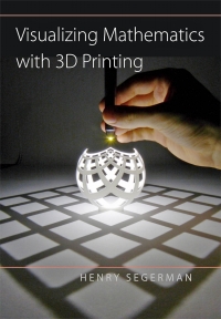 表紙画像: Visualizing Mathematics with 3D Printing 9781421420356