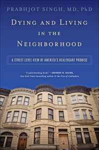Cover image: Dying and Living in the Neighborhood 9781421420448