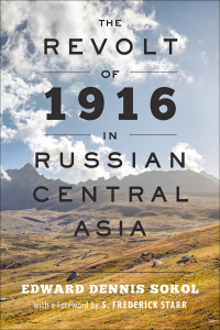 Omslagafbeelding: The Revolt of 1916 in Russian Central Asia 9781421420509