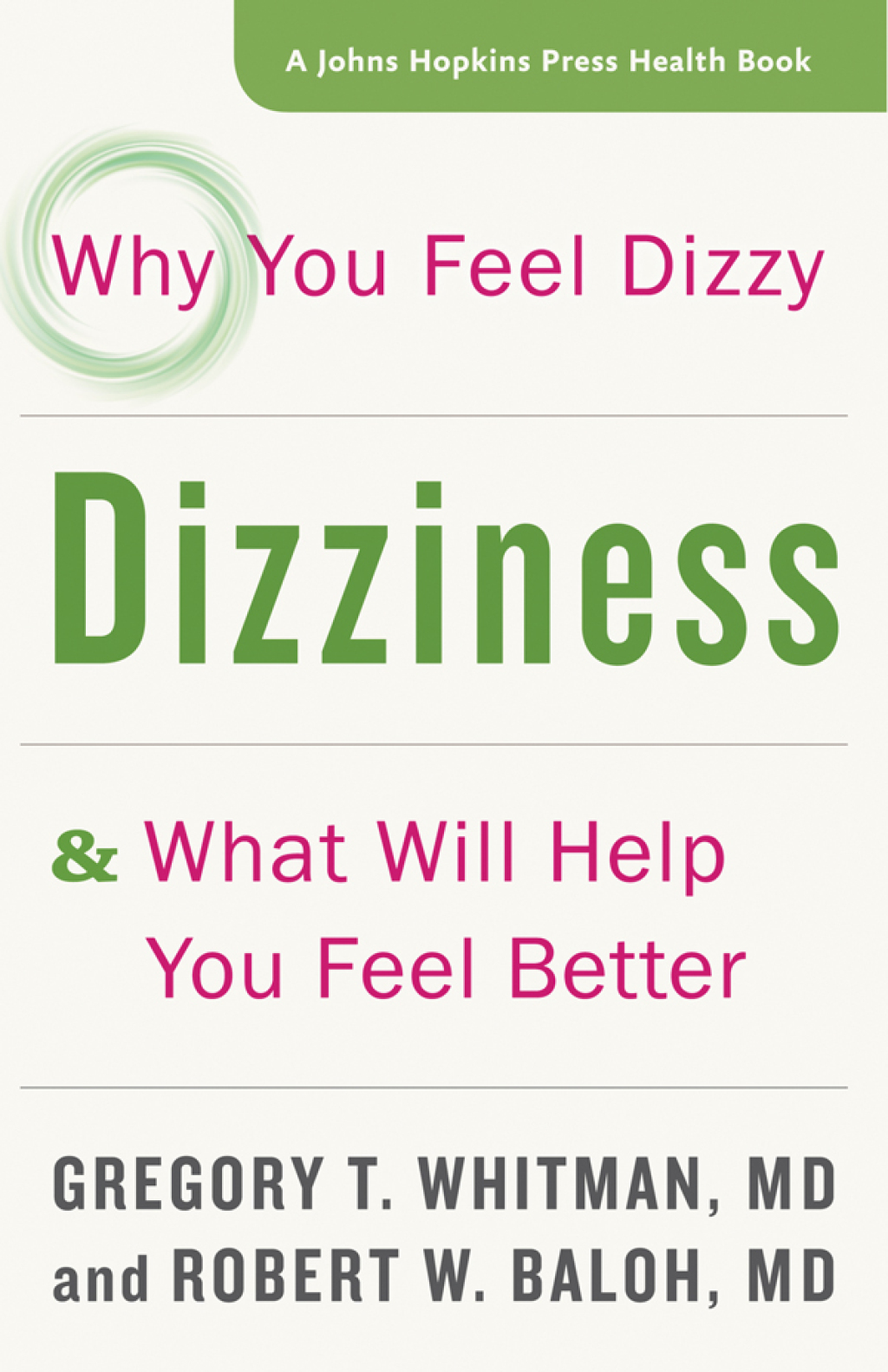 Dizziness Why You Feel Dizzy and What Will Help You Feel Better