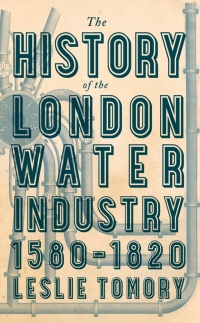 Imagen de portada: The History of the London Water Industry, 1580–1820 9781421422046