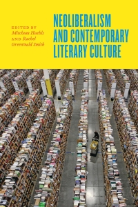 Cover image: Neoliberalism and Contemporary Literary Culture 9781421423104